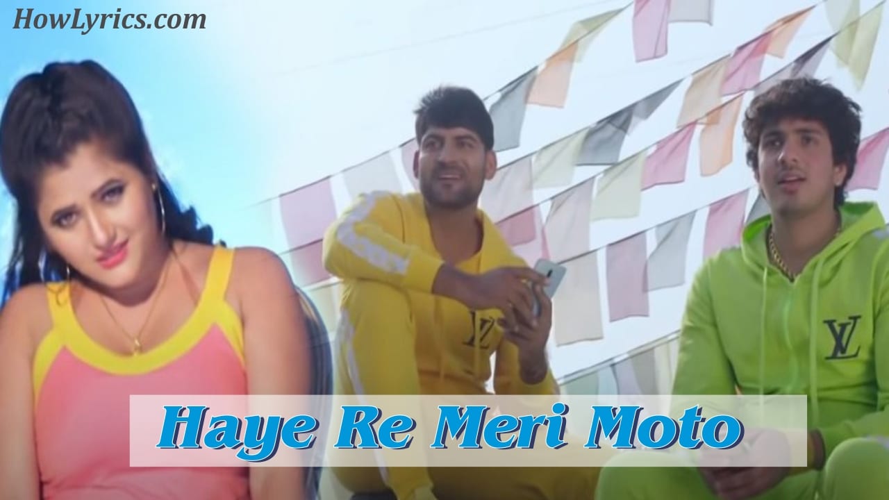 Haye Re Meri Moto Lyrics in Hindi