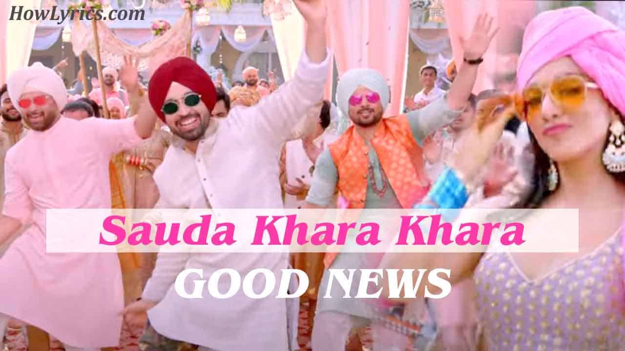 Sauda Khara Khara Lyrics - Good News