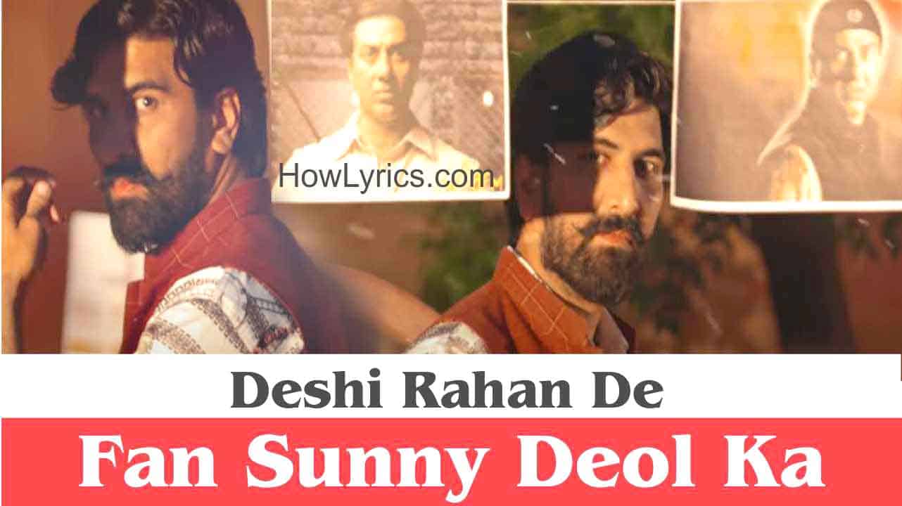 Desi Rehan De I Fan Sunny Deol Ka Lyrics