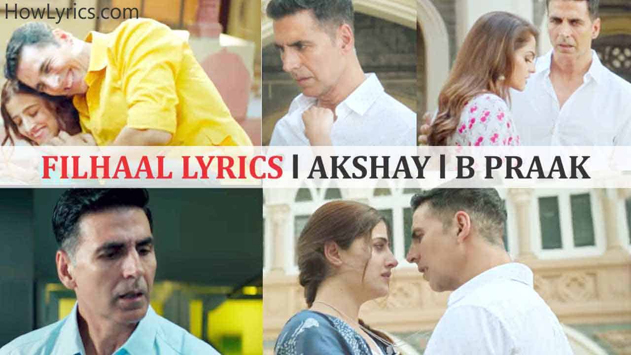 फ़िलहाल Filhall Lyrics By B Praak - Akshay Kumar