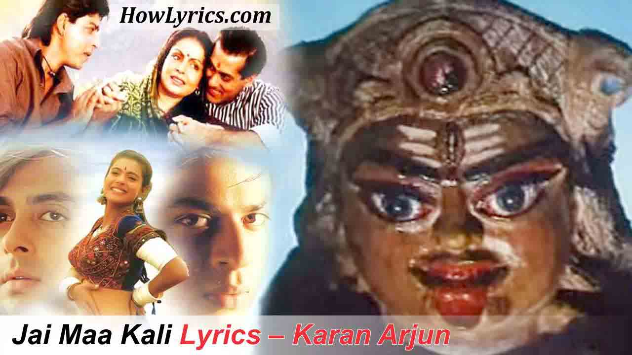 Jai Maa Kali Lyrics – Karan Arjun | जय माँ काली