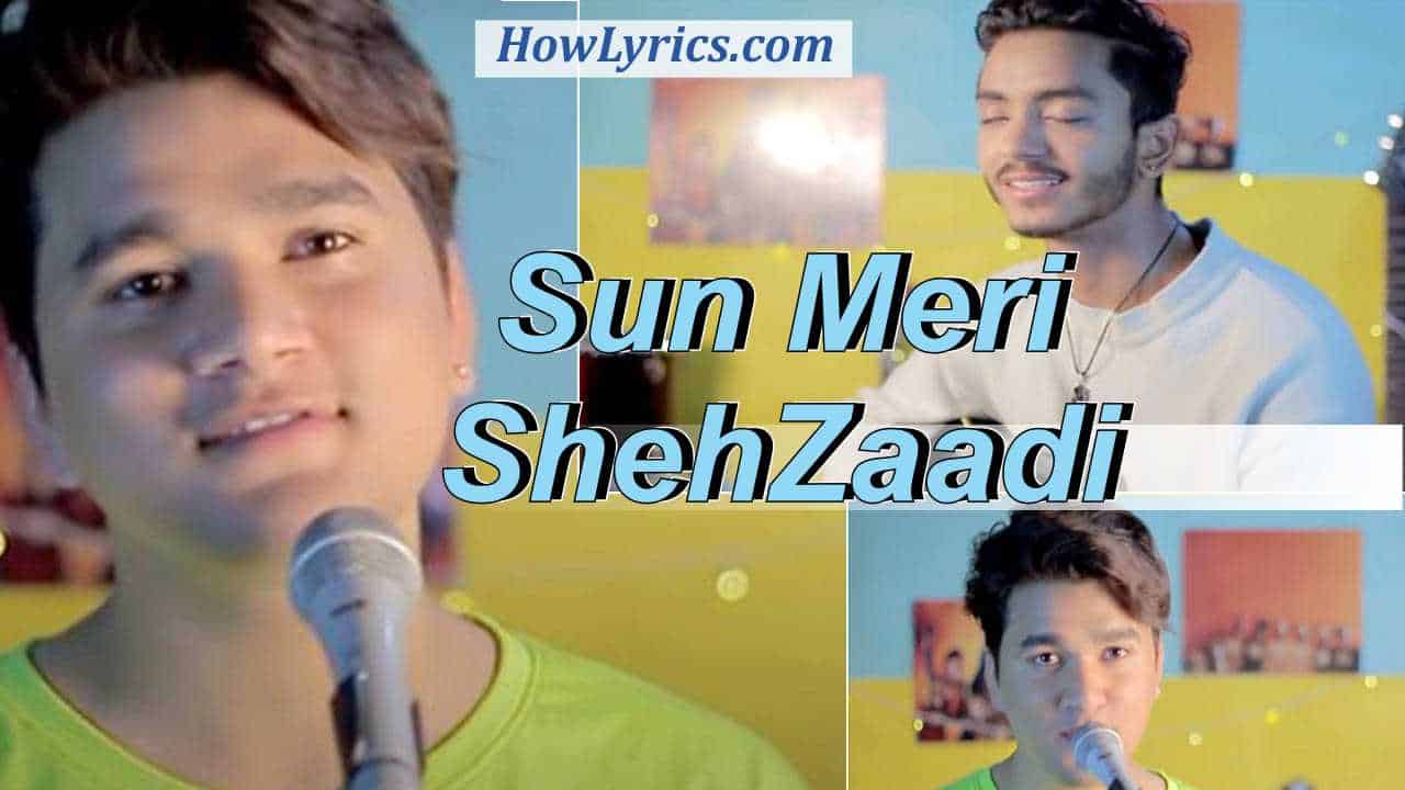 Sun Meri Shehzadi lyrics