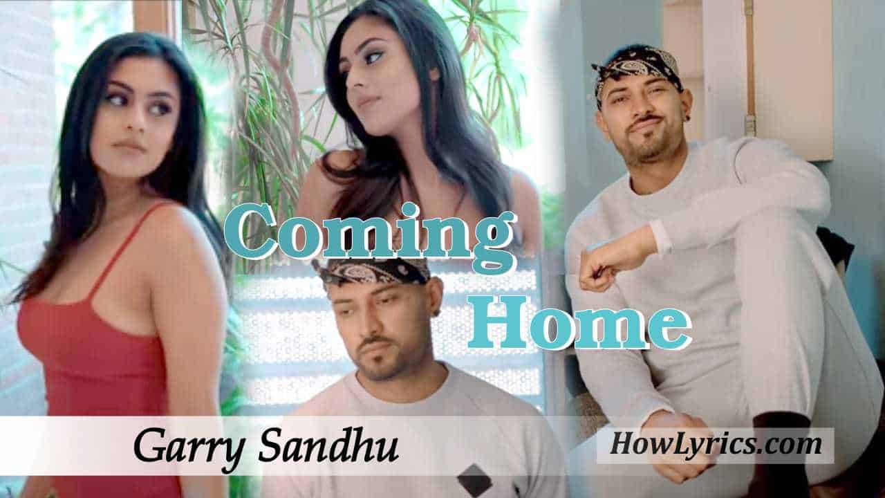 Coming Home Lyrics By Garry Sandhu | ऐसा अवांगा