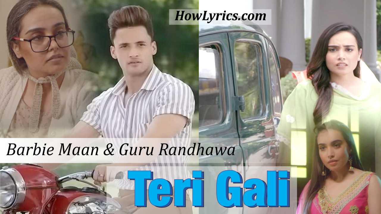 Teri Gali Lyrics By Barbie Maan & Guru Randhawa