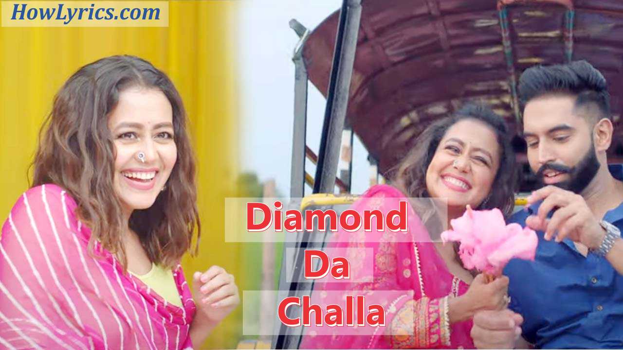 Diamond Da Challa lyrics By Neha Kakkar | डायमंड दा छल्ला