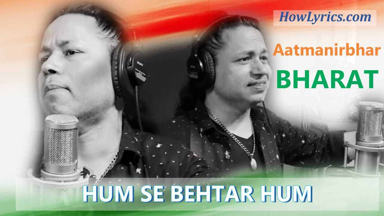 Hum Se Behtar Hum Lyrics | आत्मनिर्भर भारत