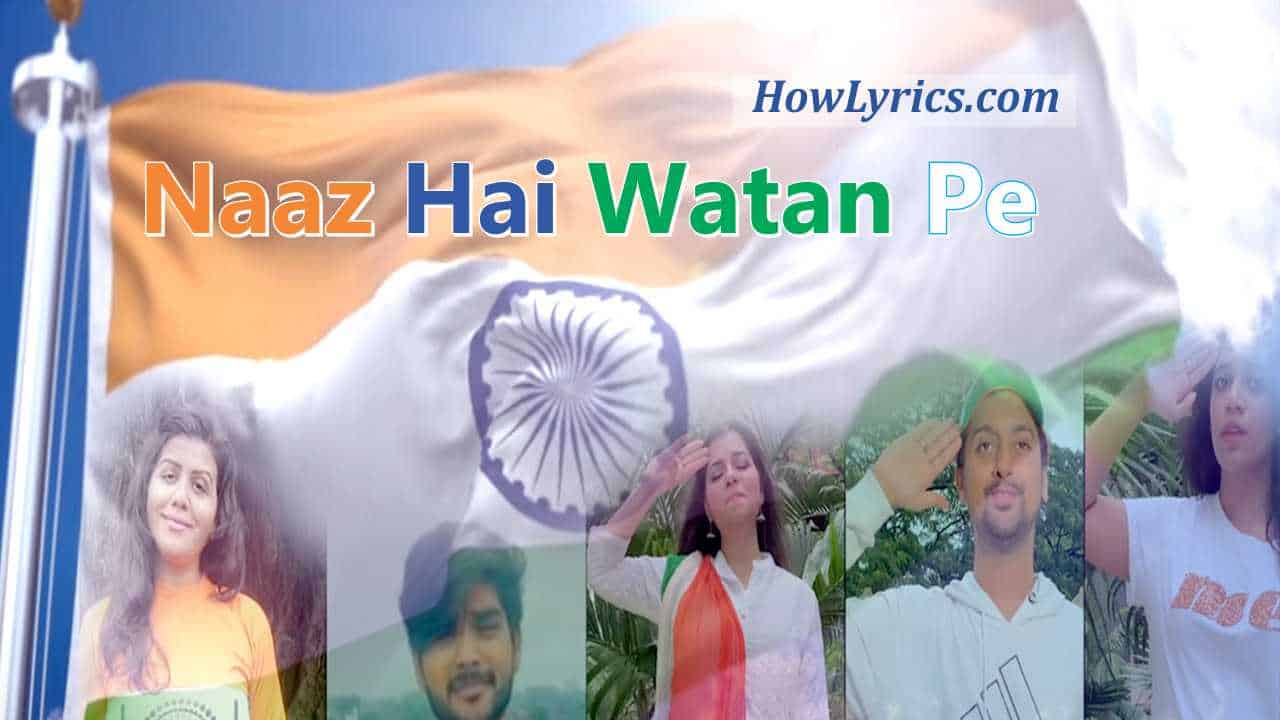 Naaz Hai Watan Pe lyrics | नाज़ है वतन पे मुझे