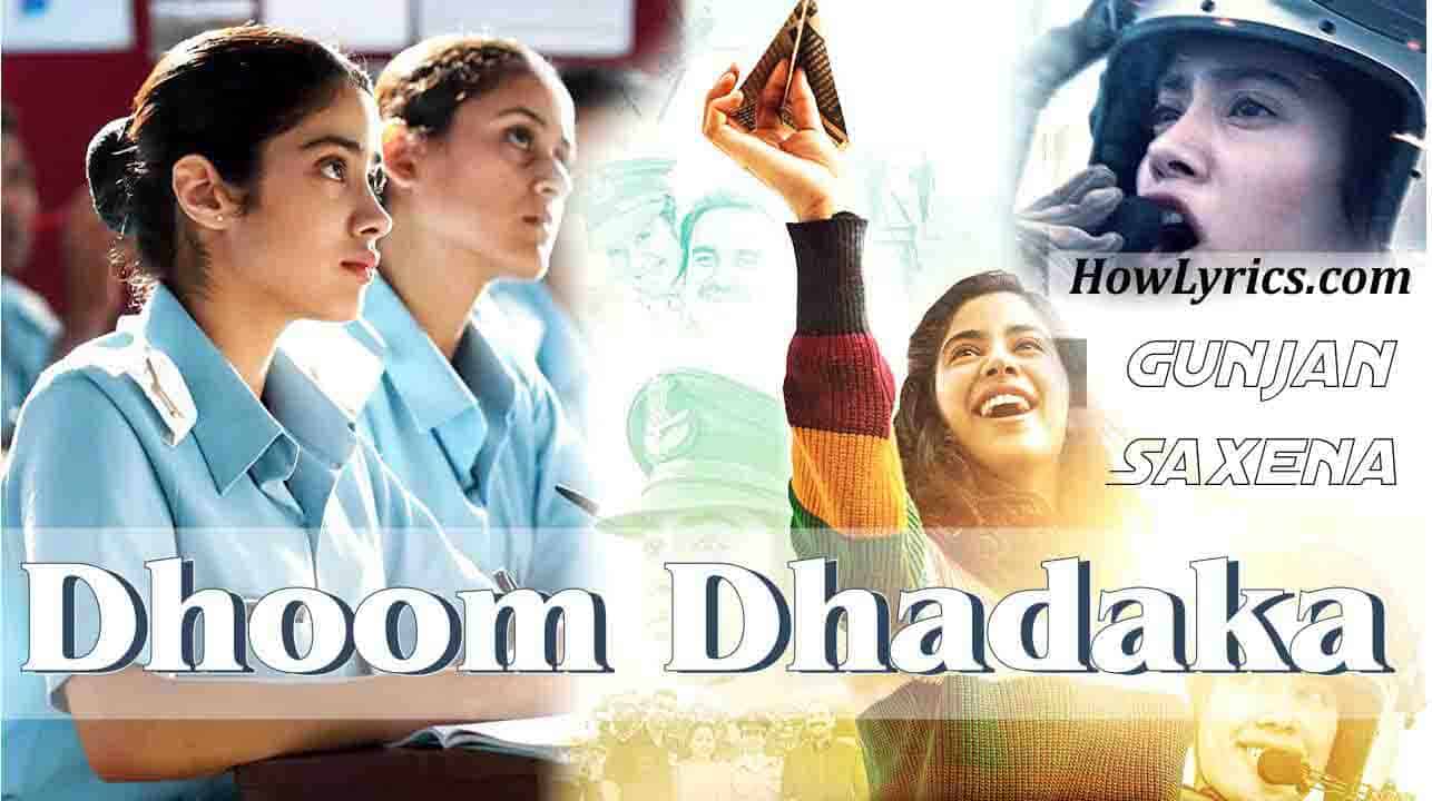 Dhoom Dhadaka lyrics – Gunjan Saxena | धूम धड़ाका कुड़ी पटाखा