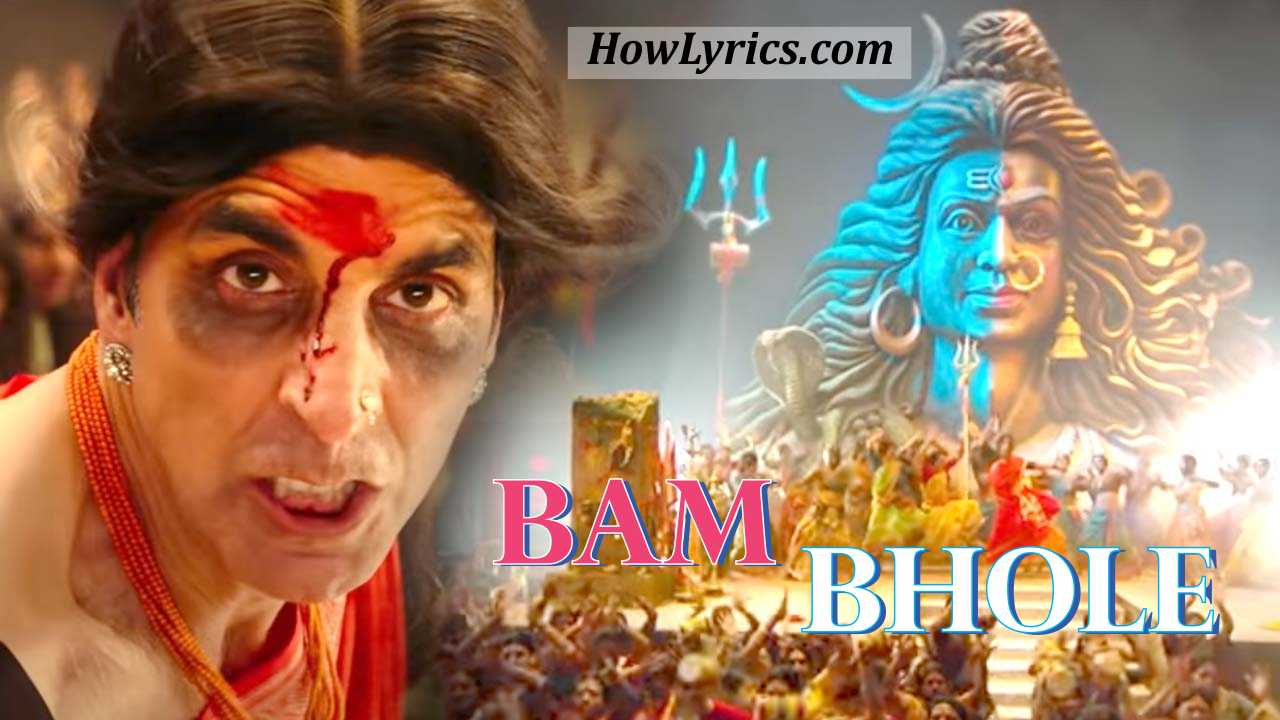 Bam Bholle Lyrics - Laxmmi | बम भोले बम बम