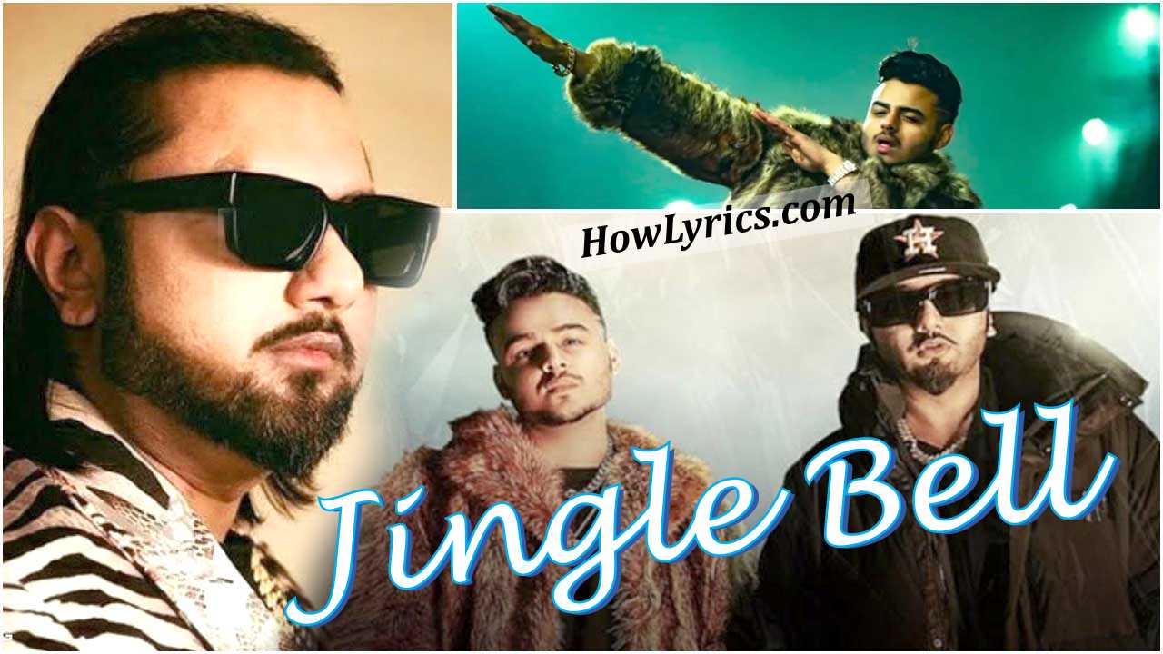 Jingle Bell Lyrics By Yo Yo Honey Singh | जिंगल बेल