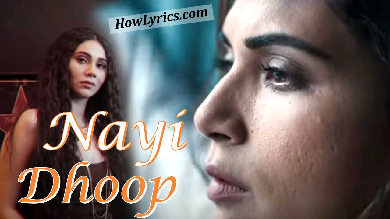 Nayi Dhoop Lyrics By Zara Khan - Unpaused | नयी धूप