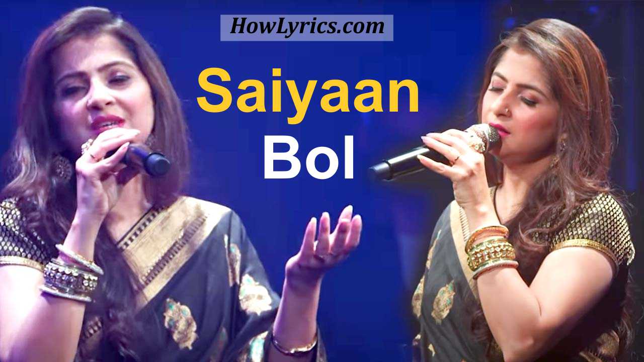 Saiyaan Bol Lyrics - Bhoomi | सैयाँ बोल तनिक मोहसे
