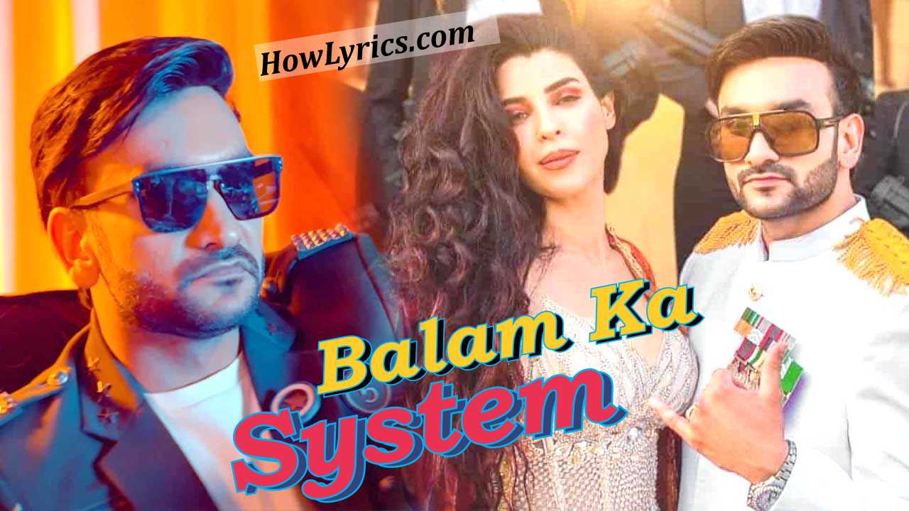 Balam Ka System Lyrics By Afsana Khan | बलम का सिस्टम