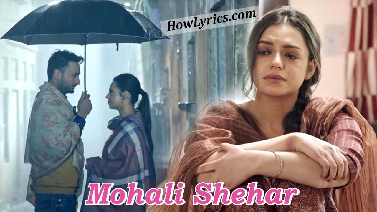 Mohali Shehar Lyrics By Afsana Khan | मोहाली शहर ने