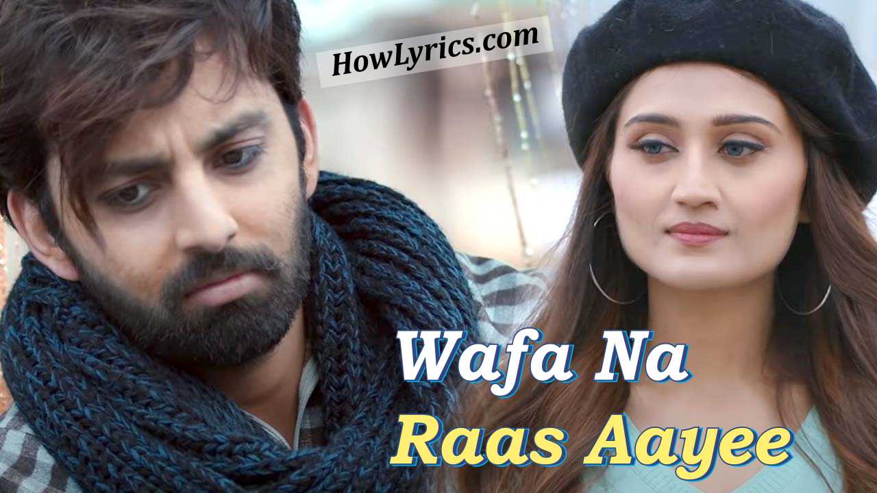 Wafa Na Raas Aayee Lyrics By Jubin Nautiyal | वफ़ा ना रास आयी
