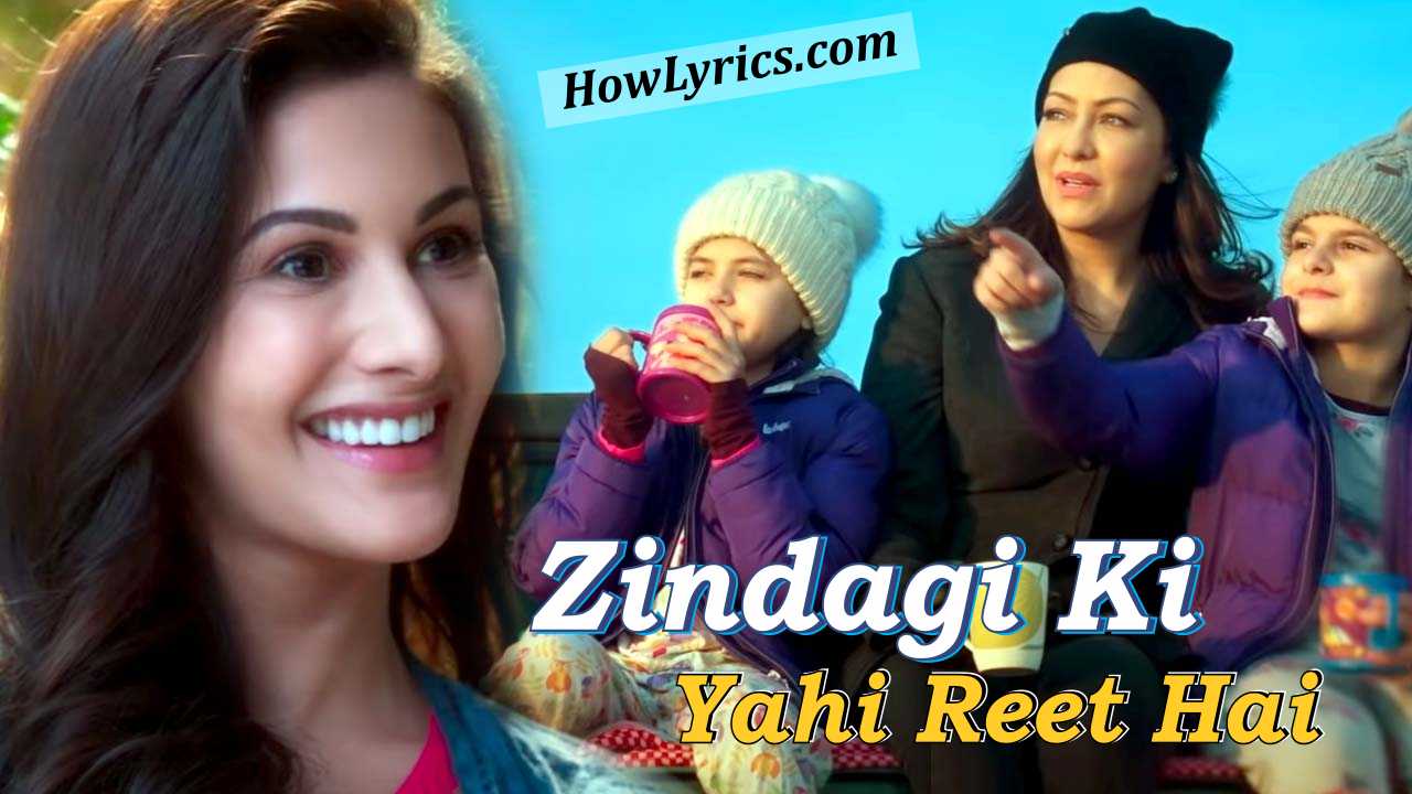 Zindagi Ki Yahi Reet Hai Lyrics | ज़िंदगी की यही रीत है