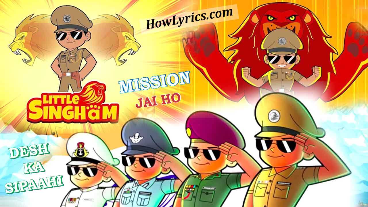 Little Singham Desh Ka Sipaahi – Mission Jai Ho Lyrics