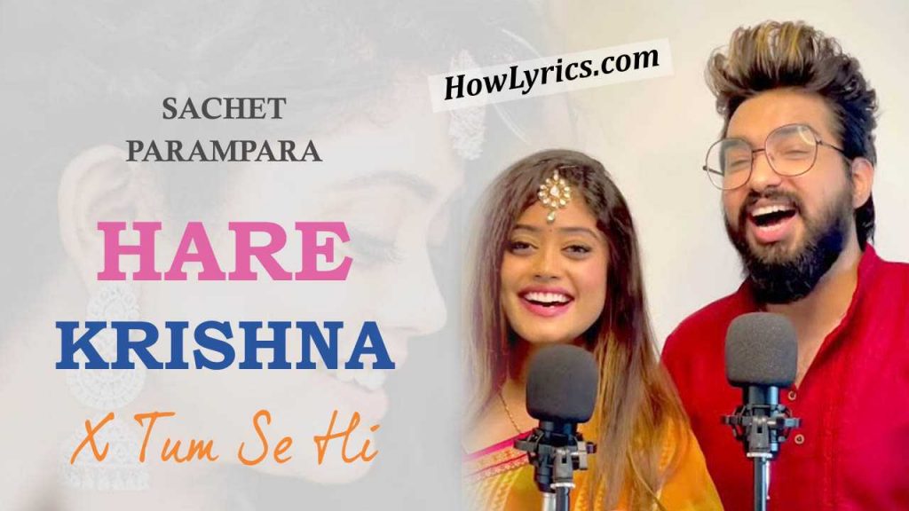 Hare Krishna X Tum Se Hi Lyrics By Sachet Parampara