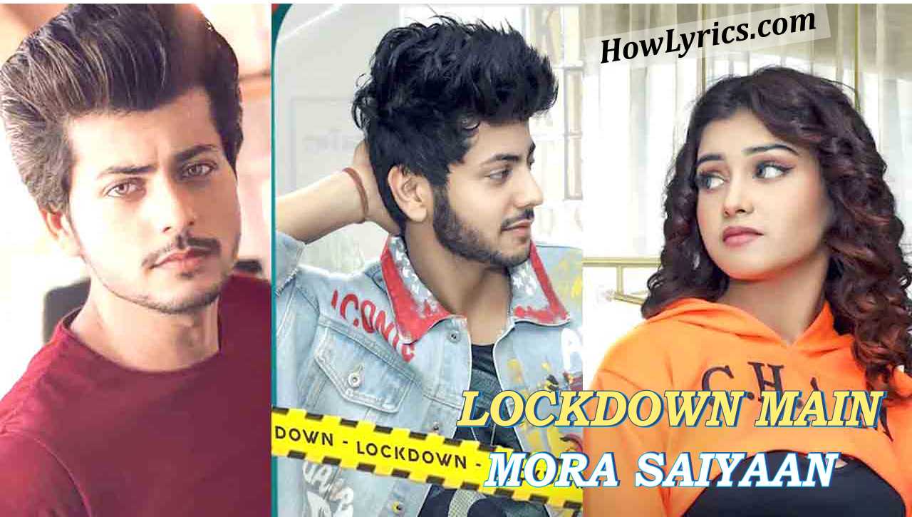 Lockdown Main Mora Saiyaan Lyrics | लॉकडाउन मैं मोरा सइयां
