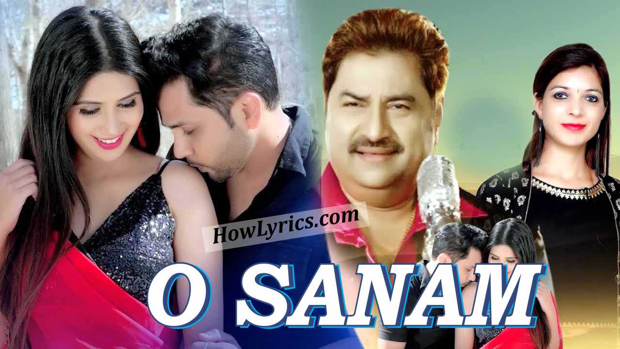 O Sanam Lyrics By Kumar Sanu | ओ सनम तुमसे प्यार हो गया है