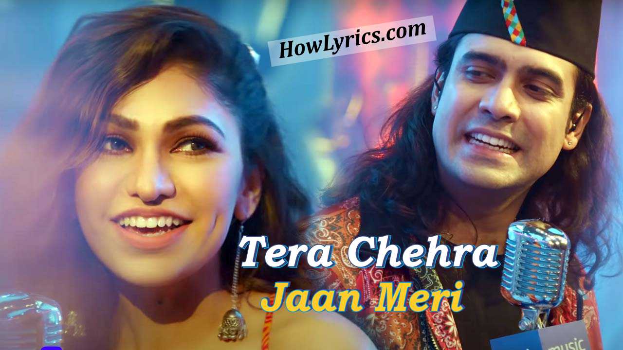 Tera Chehra X Jaan Meri Lyrics By Jubin Nautiyal | जान मेरी