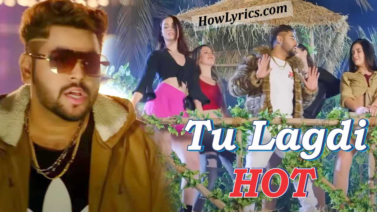 Tu Lagdi Hot Lyrics By Sanam Puri | तू लगदी हॉट