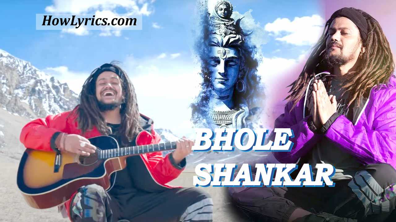 Bhole Shankar Lyrics By Hansraj Raghuwanshi | भोले शंकर