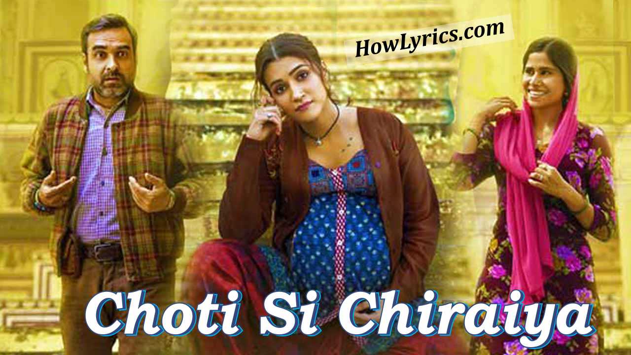Choti Si Chiraiya Lyrics By Kailash Kher - Mimi | छोटी सी चिरैया