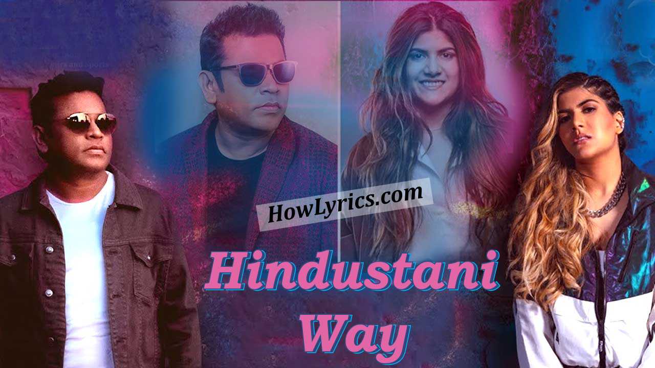 Hindustani Way Lyrics in Hindi – Ananya Birla & A. R. Rahman