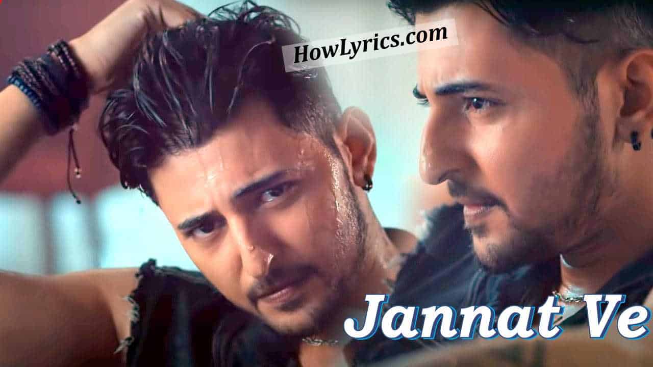 Jannat Ve Lyrics in Hindi by Darshan Raval | जन्नत वे