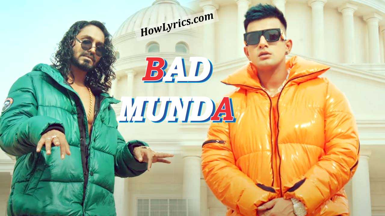 Bad Munda Lyrics in Hindi – Jass Manak & Emiway | बैड मुंडा