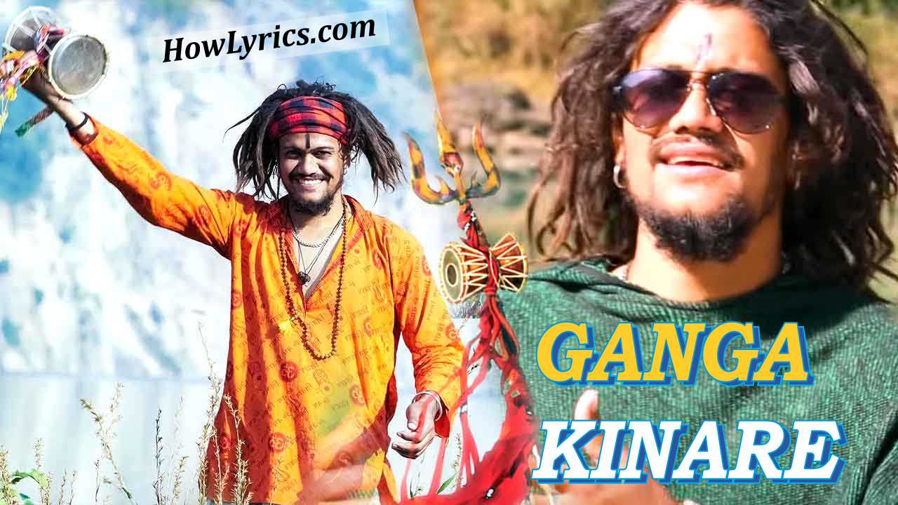 Ganga Kinare Lyrics by Hansraj Raghuwanshi | गंगा किनारे