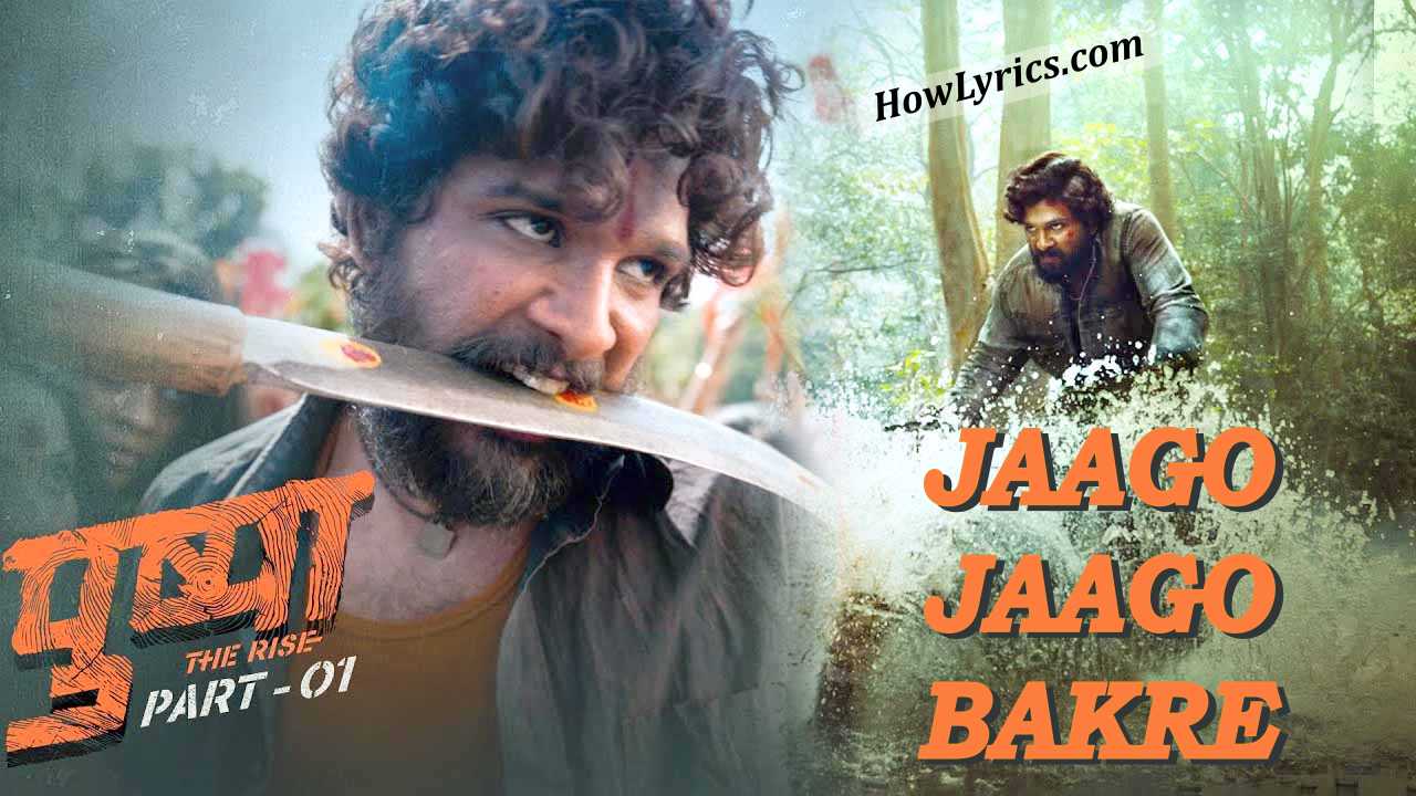 Jaago Jaago Bakre Lyrics by Vishal Dadlani – Pushpa | जागो बकरे