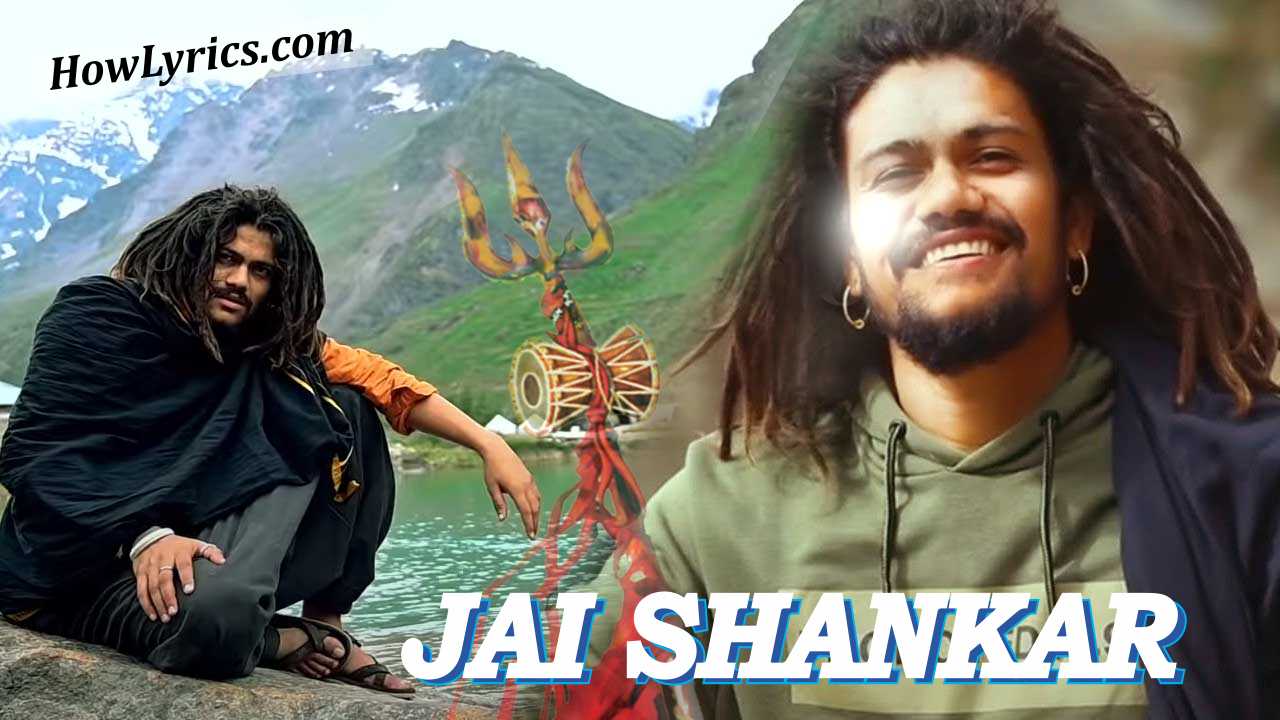 Jai Shankar Lyrics by Hansraj Raghuwanshi | जय शंकर