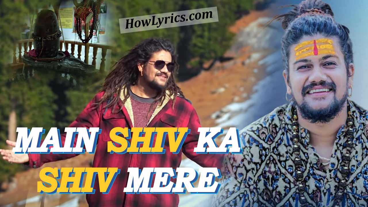 Main Shiv Ka Shiv Mere Lyrics - Hansraj Raghuwanshi