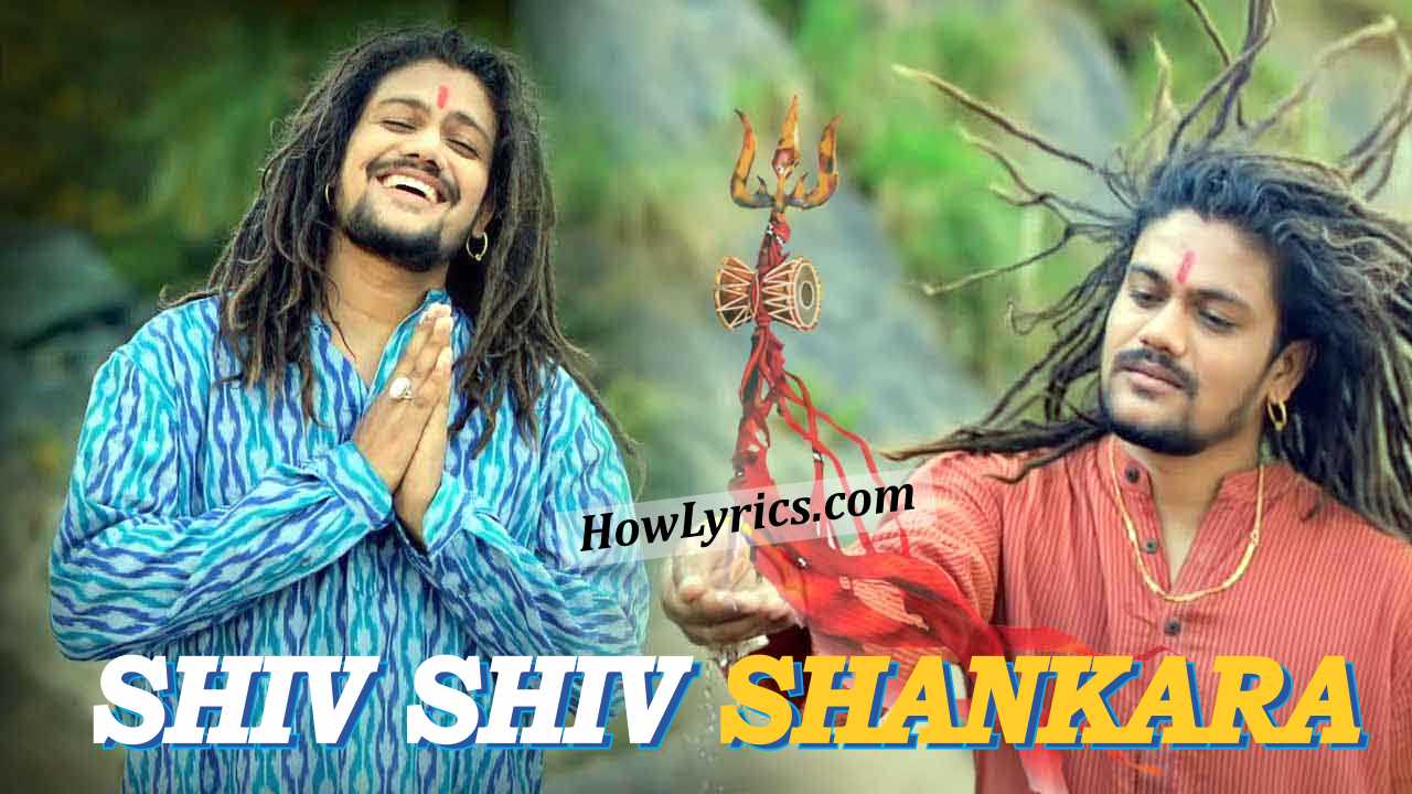 Shiv Shiv Shankara Lyrics by Hansraj Raghuwanshi | शिव शंकरा