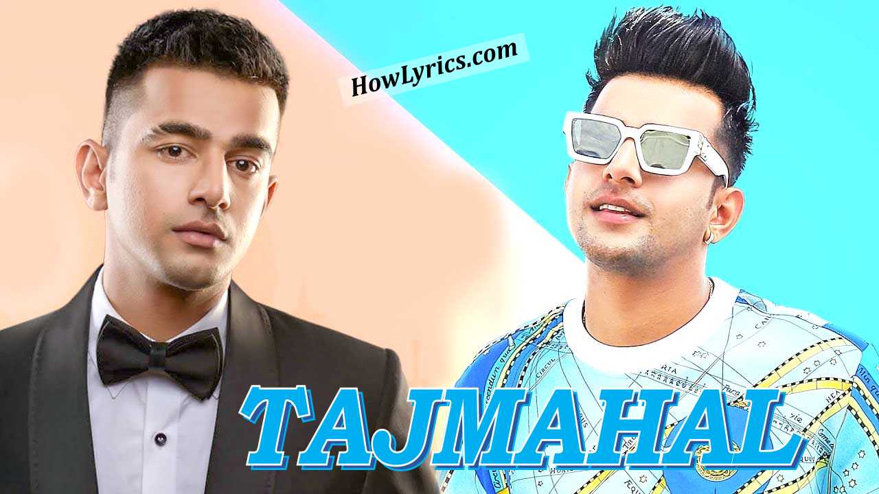 TajMahal Lyrics in Hindi – Jass Manak | ताजमहल करा दूंगा