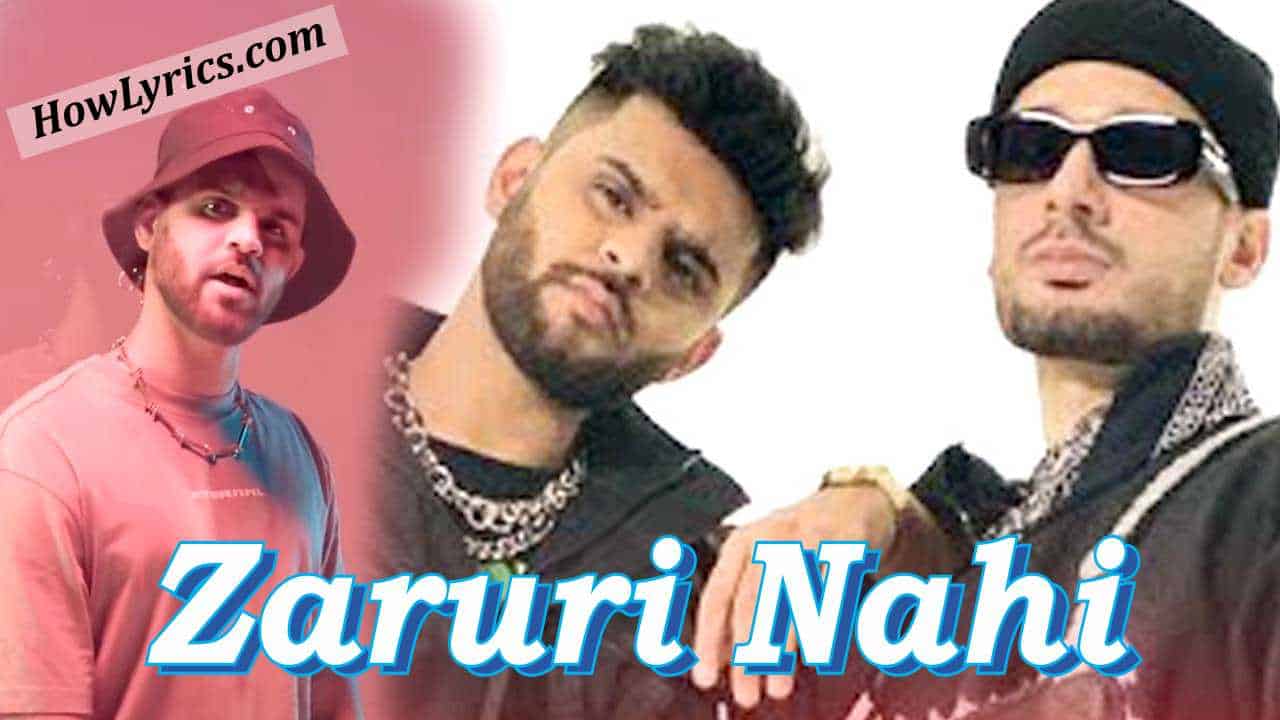 Zaruri Nahi Lyrics in Hindi by Karma And Kr$na | ज़रुरी नहीं