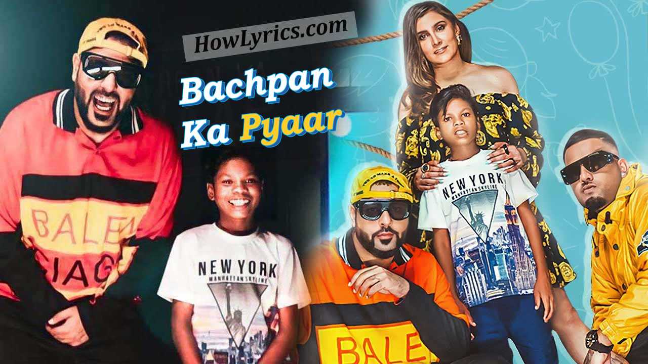 Bachpan Ka Pyaar Lyrics - Badshah & Sahdev | बचपन का प्यार