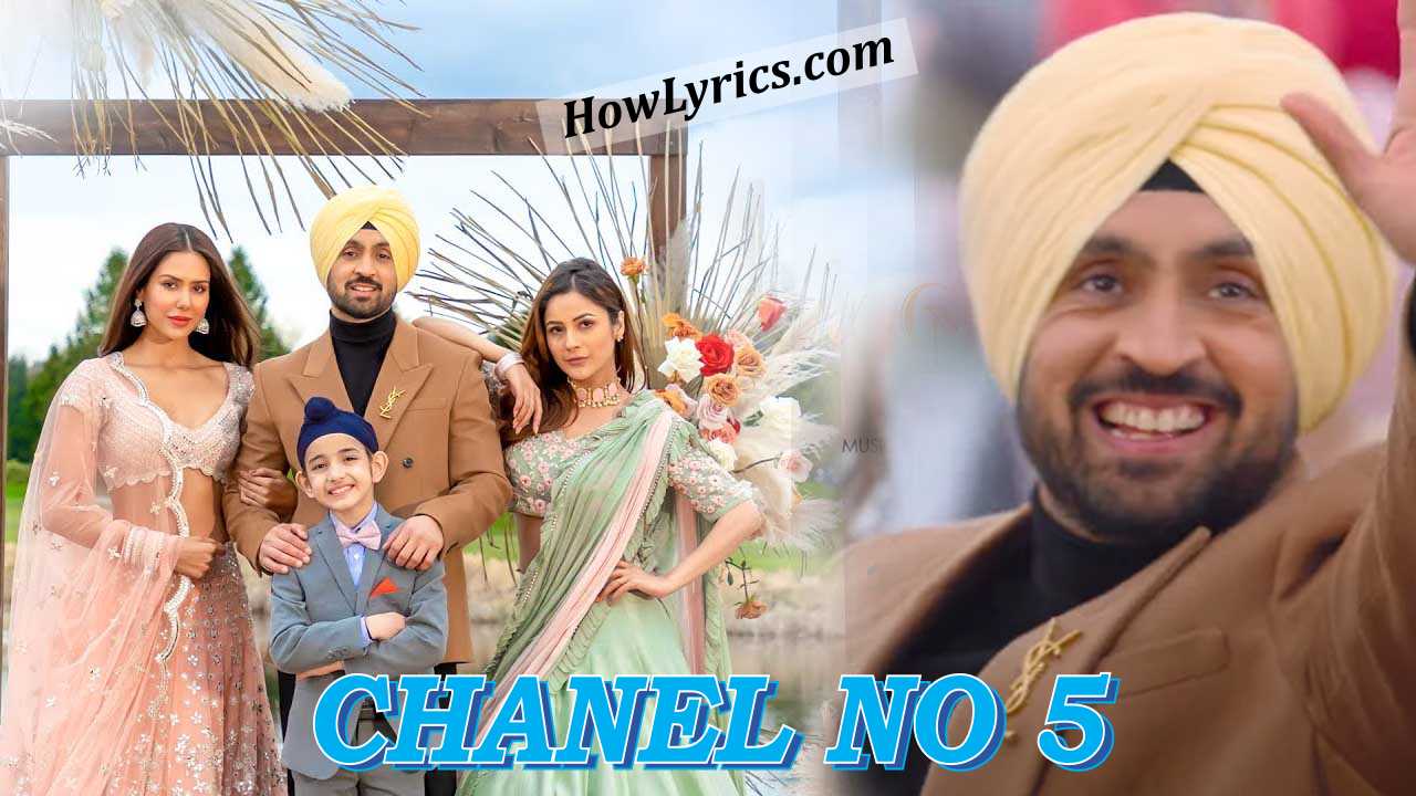 Chanel No 5 Lyrics in Hindi by Diljit Dosanjh – Honsla Rakh