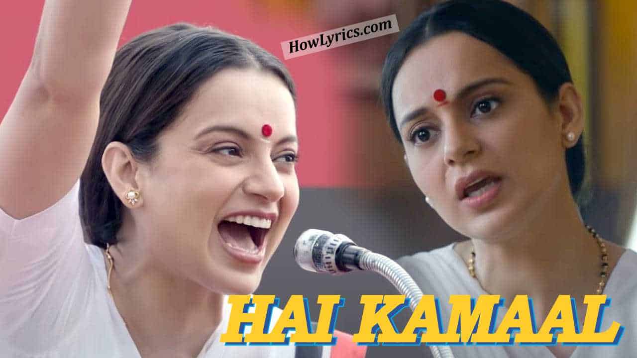 है कमाल Hai Kamaal Lyrics in Hindi - Thalaivii