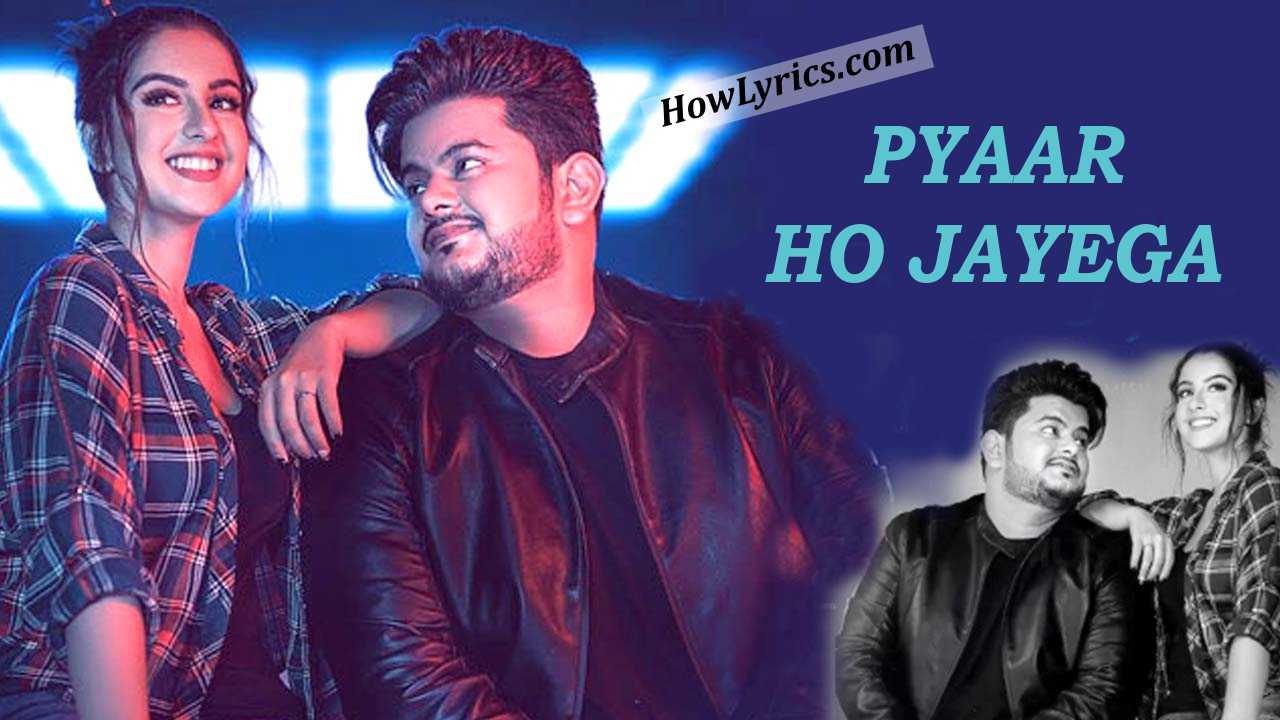 प्यार हो जायेगा Pyaar Ho Jayega Lyrics in Hindi - Vishal Mishra