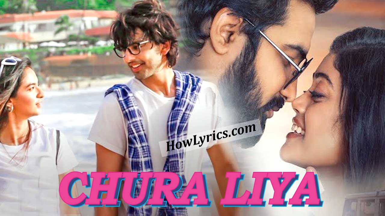 चुरा लिया Chura Liya Lyrics in Hindi – Sachet-Parampara