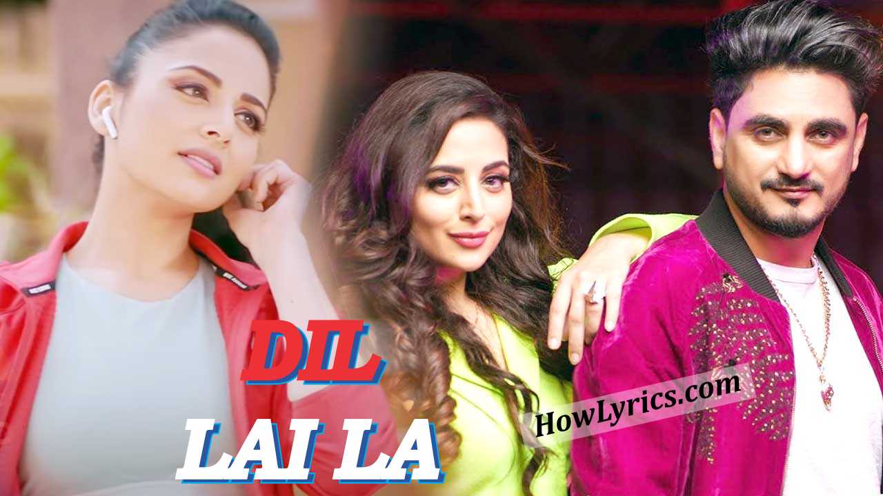 दिल लै ला Dil Lai La Lyrics in Hindi – Kulwinder Billa & Jaani