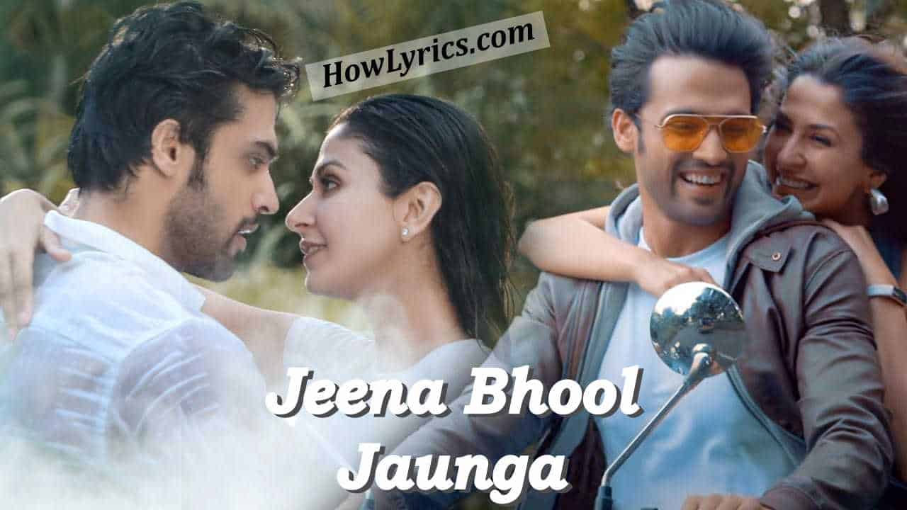 जीना भूल जाऊंगा Jeena Bhool Jaunga Lyrics in Hindi – Raj Barman