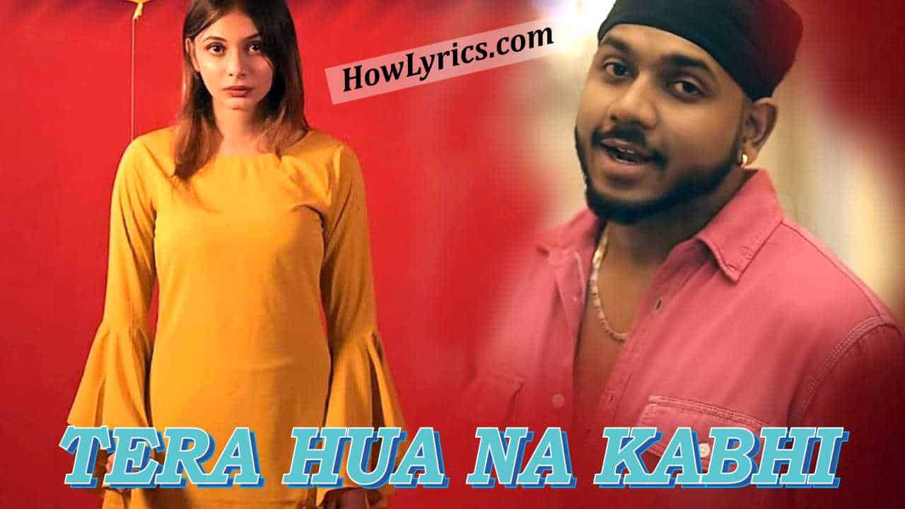 तेरा हुआ ना मैं कभी Tera Hua Na Kabhii Lyrics in Hindi – King