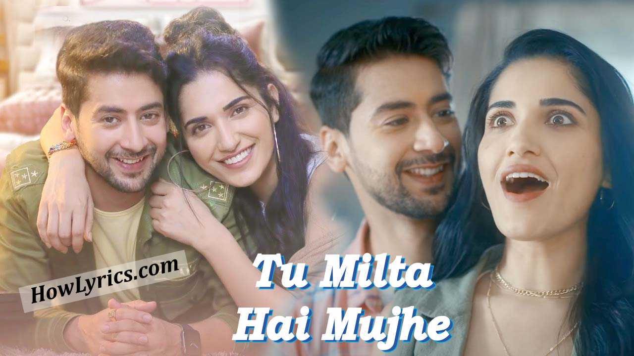 तू मिलता है मुझे Tu Milta Hai Mujhe Lyrics in Hindi – Raj Barman