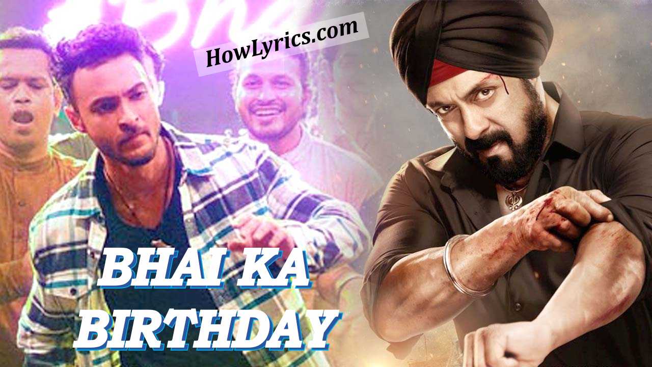 Bhai Ka Birthday Lyrics in Hindi by Sajid Khan – Antim