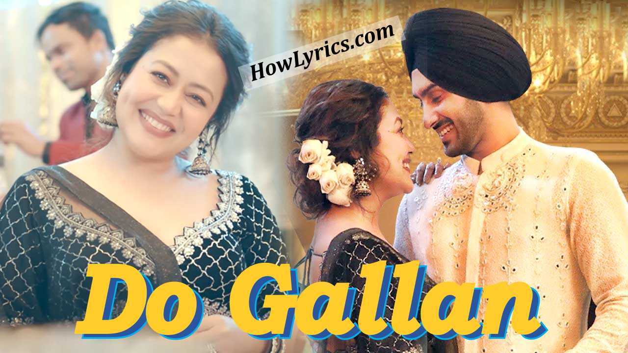 दो गल्लां करिये Do Gallan Lyrics in Hindi – Neha Kakkar