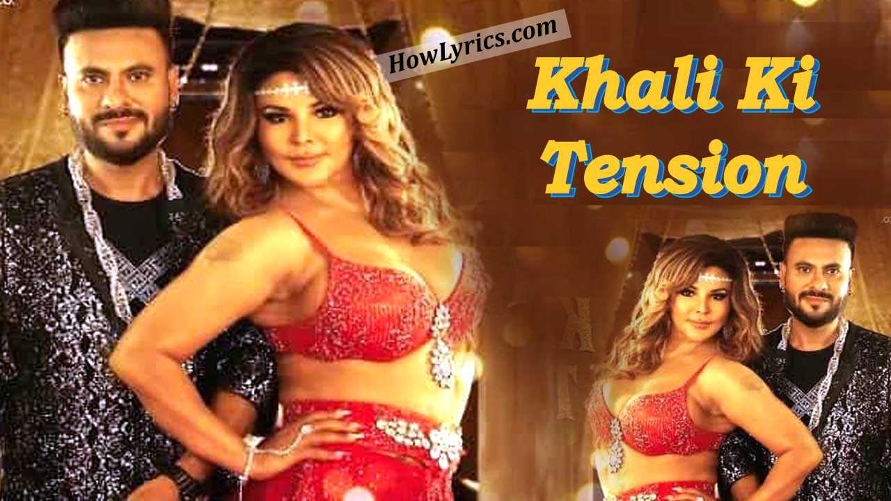 खाली की टेंशन Khali Ki Tension Lyrics in Hindi - Dev Negi